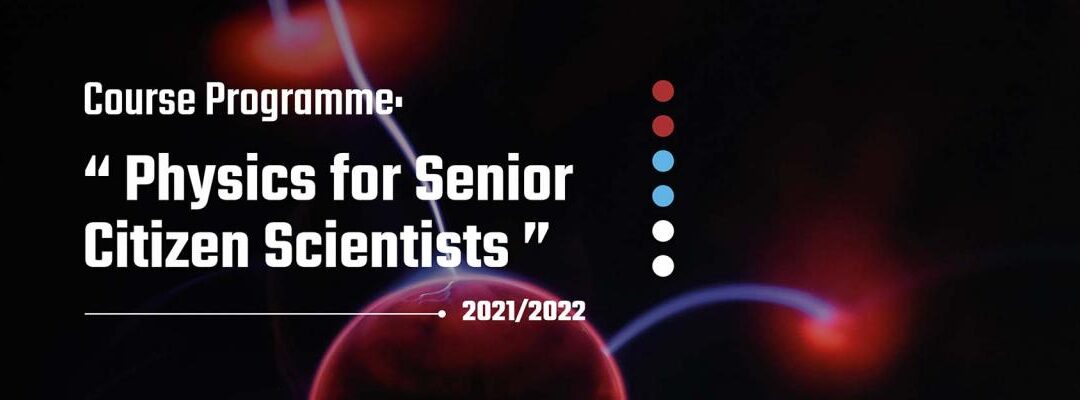 Course on Physics for Senior Citizen Scientists