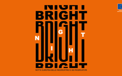 Bright Night 2022, la Notte Europea delle Ricercatrici e dei Ricercatori