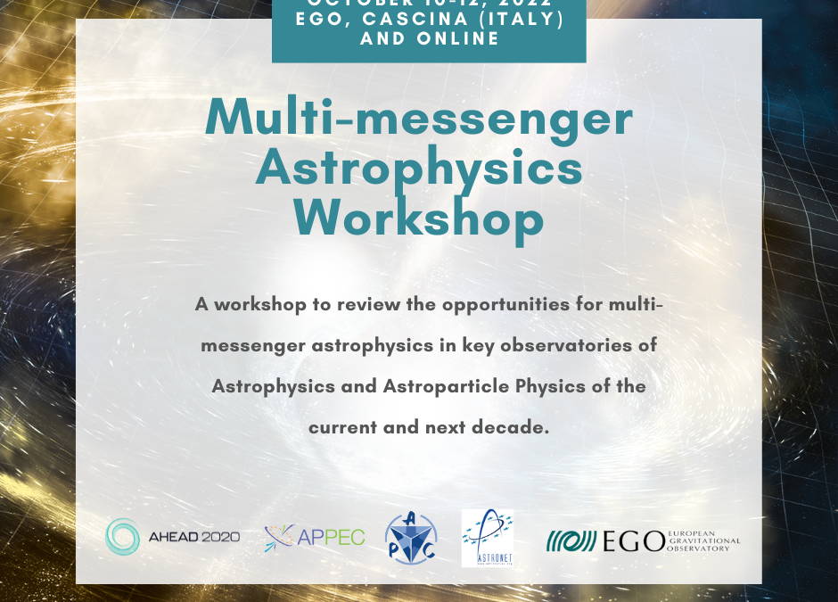 Multi-Messenger Astrophysics Workshop (MMAW)October 10-12, 2022 - EGO, Cascina (Italy)