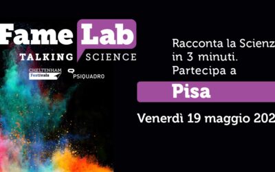 FameLab 2023: 17 giovani ricercatori e ricercatrici per il contest pisano