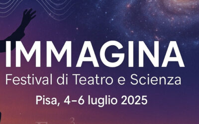 Al via la prima edizione del Festival di Teatro e Scienza IMMAGINA